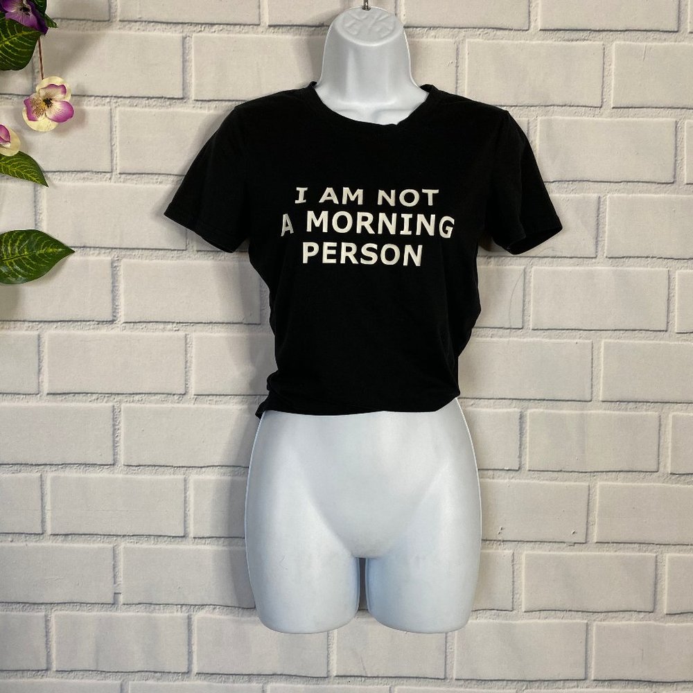 🔥 FREE WITH PURCHASE 🔥  I Am Not  A Morning Person Graphic T